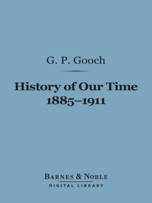 cover image of History of Our Time 1885-1911 (Barnes & Noble Digital Library)